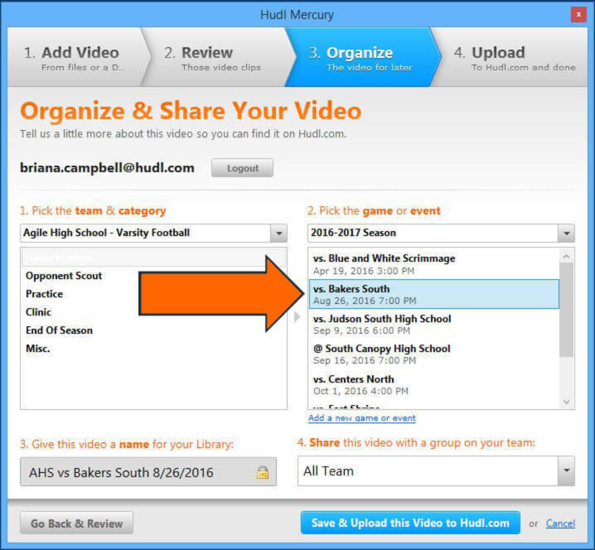 how to Download Hudl Mercury to Upload Video - Select a sched­ule entry to upload the video to or click Add a new game or event to cre­ate a new sched­ule entry.